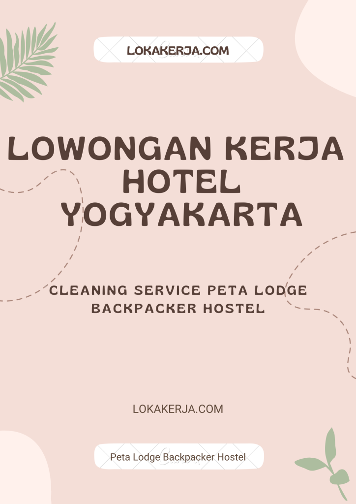 Lowongan Kerja Yogyakarta Cleaning Service Peta Lodge Backpacker Hostel