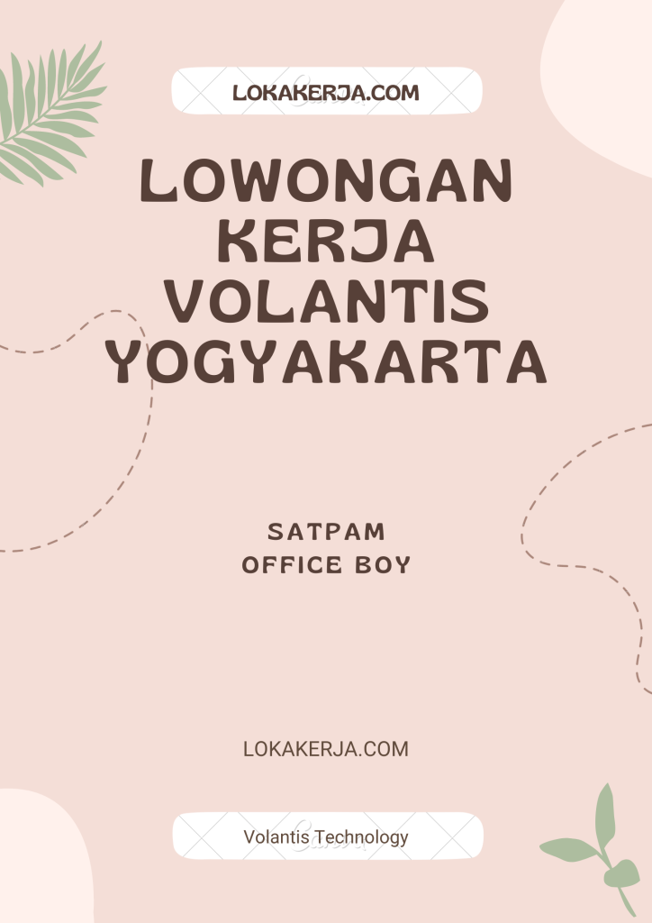 Lowongan Kerja Yogyakarta dari Volantis Technology untuk Satpam dan OB