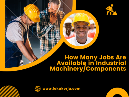 How Many Jobs Are Available in Industrial Machinery/Components