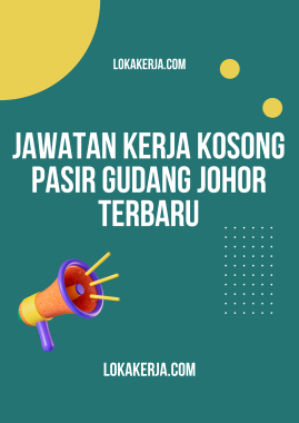 Jawatan Kerja Kosong Pasir Gudang Johor Terbaru