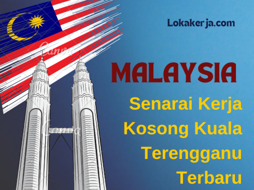 Senarai Kerja Kosong Kuala Terengganu Terbaru