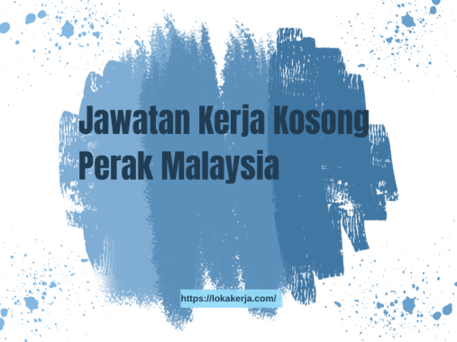 Kerja Kosong kerja kosong Perak Malaysia Terbaru