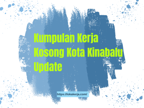 Kumpulan Kerja Kosong Kota Kinabalu Update