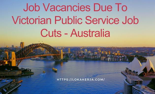 Job Vacancies Due To Victorian Public Service Job Cuts