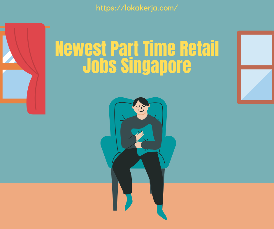Newest Part Time Retail Jobs Singapore